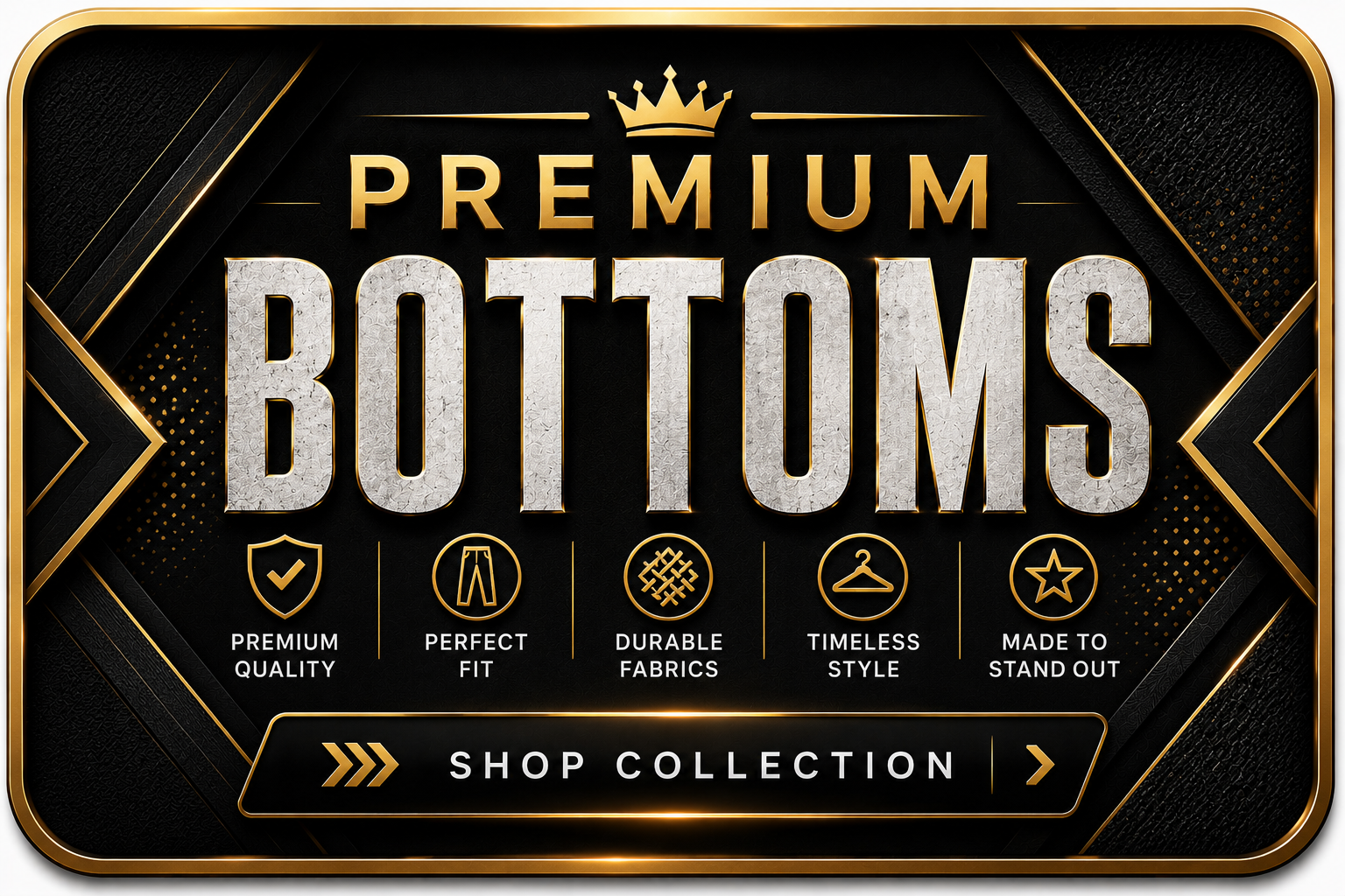 PREMIUM BOTTOMS